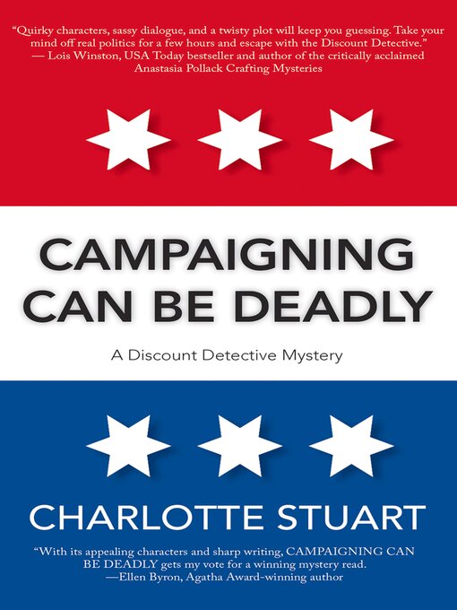 Title details for Campaigning Can Be Deadly by Charlotte Stuart - Available